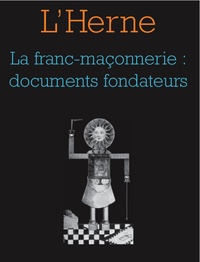 CAHIER LA FRANC-MACONNERIE : DOCUMENTS FONDATEURS N°62