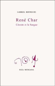 RENE CHAR, CERESTE ET LA SORGUE