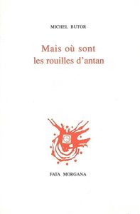 Mais où sont les rouilles d’antan