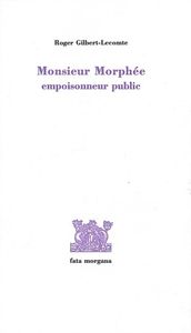 MONSIEUR MORPHEE - EMPOISONNEUR PUBLIC