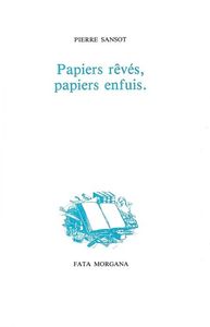PAPIERS REVES, PAPIERS ENFUIS