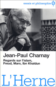 REGARDS SUR L'ISLAM, FREUD, MARX, IBN KHALDUN