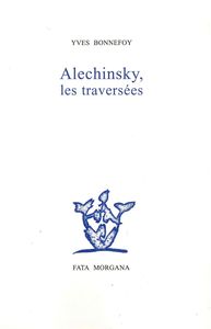 ALECHINSKY, LES TRAVERSEES