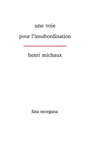 UNE VOIE POUR L'INSUBORDINATION - NOUVELLE EDITION