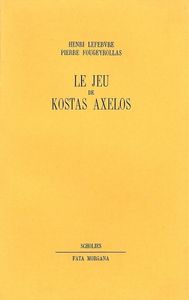 Le jeu de Kostas Axelos