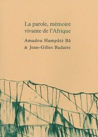 LA PAROLE,MEMOIRE VIVANTE DE L'AFRIQUE