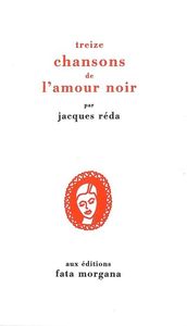TREIZE CHANSONS DE LAMOUR NOIR