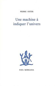 UNE MACHINE A INDIQUER L UNIVERS