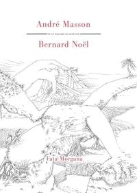 LE REGARD INCARNE - SUR ANDRE MASSON