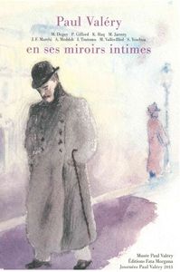 PAUL VALERY EN SES MIROIRS INTIMES