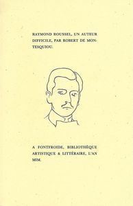 RAYMOND ROUSSEL, UN AUTEUR DIFFICILE