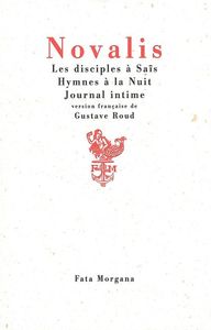 DISCIPLES A SAIS,HYMNES A LA NUIT,JOURNAL INTIME