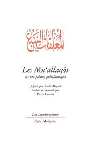 MU'ALLAQAT OU SEPT POEMES PREISLAMIQUES