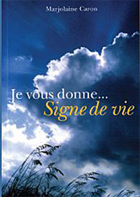 Je vous donne... Signe de vie