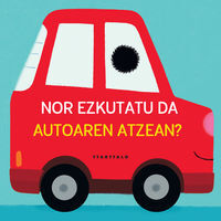 NOR EZKUTATU DA AUTOAREN ATZEAN?