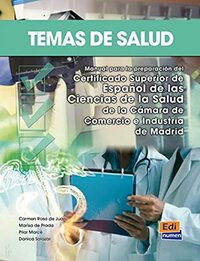 TEMAS DE SALUD - LIBRO DEL ALUMNO - MANUAL PARA LA PREPARACION DEL CERTIFICADO SUPERIOR DE ESPANOL D