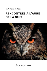 RENCONTRES A L'AUBE DE LA NUIT