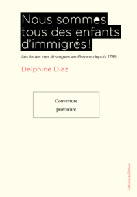 Nous sommes tous des enfants d'immigrés !