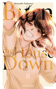 Burn the House Down - Tome 8 (VF)