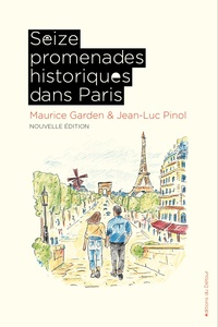 Seize promenades historiques dans Paris