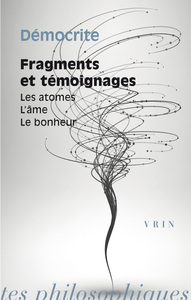 FRAGMENTS ET TEMOIGNAGES - LES ATOMES, L'AME, LE BONHEUR