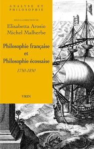 Philosophie française et philosophie écossaise 1750-1850