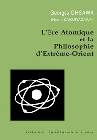 L'ère atomique et la philosophie d'Extrême-Orient