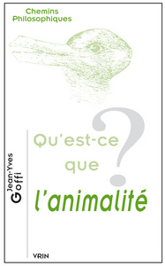 QU'EST-CE QUE L'ANIMALITE?