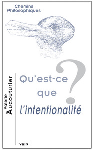 QU'EST-CE QUE L'INTENTIONALITE?