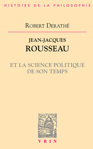 JEAN-JACQUES ROUSSEAU ET LA SCIENCE POLITIQUE DE SON TEMPS