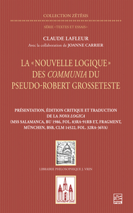 La «Nouvelle logique» des Communia du pseudo-Robert Grosseteste