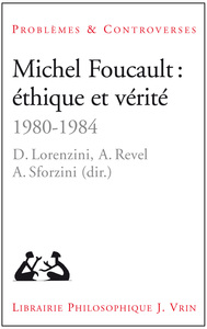 Michel Foucault: éthique et vérité