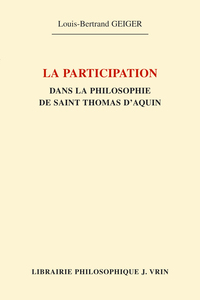 La participation dans la philosophie de saint Thomas