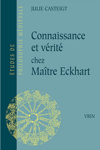 Connaissance et verité chez Maître Eckhart