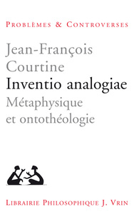 INVENTIO ANALOGIAE - METAPHYSIQUE ET ONTOTHEOLOGIE