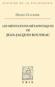 Les méditations métaphysiques de Jean-Jacques Rousseau