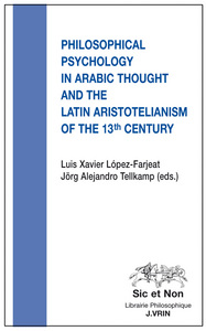 Philosophical Psychology in Arabic Thought  and the Latin Aristotelianism of the 13 th Century