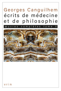 Œuvres complètes Tome II: Écrits de médecine et de philosophie