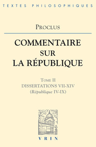 Commentaires sur la République - Dissertations VII-XIV (République IV-IX)