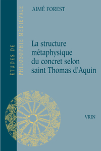 La structure métaphysique du concret selon saint Thomas d'Aquin