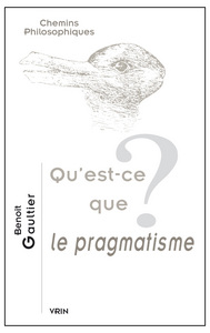 QU'EST-CE QUE LE PRAGMATISME?