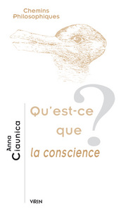 QU'EST-CE QUE LA CONSCIENCE?