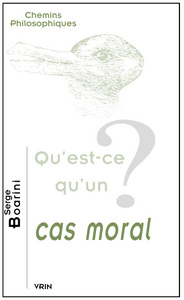 QU'EST-CE QU'UN CAS MORAL?