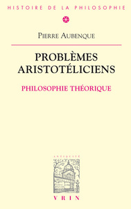 PROBLEMES ARISTOTELICIENS - PHILOSOPHIE THEORIQUE