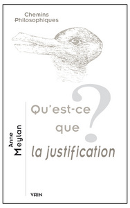 QU'EST-CE QUE LA JUSTIFICATION?