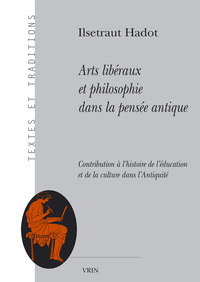 Arts liberaux et philosophie dans la pensée antique