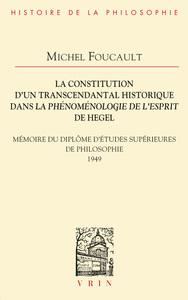 La constitution d'un transcendantal historique dans la Phénoménologie de l'esprit de Hegel