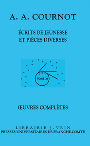 Œuvres complètes, tome XI: Écrits de jeunesse et pièces diverses