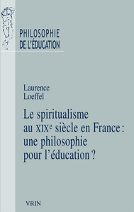 Le spiritualisme en France au XIXe siècle: une philosophie pour l'éducation?