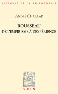 ROUSSEAU - DE L'EMPIRISME A L'EXPERIENCE